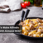 How To Make Alfredo Sauce With Almond Milk?